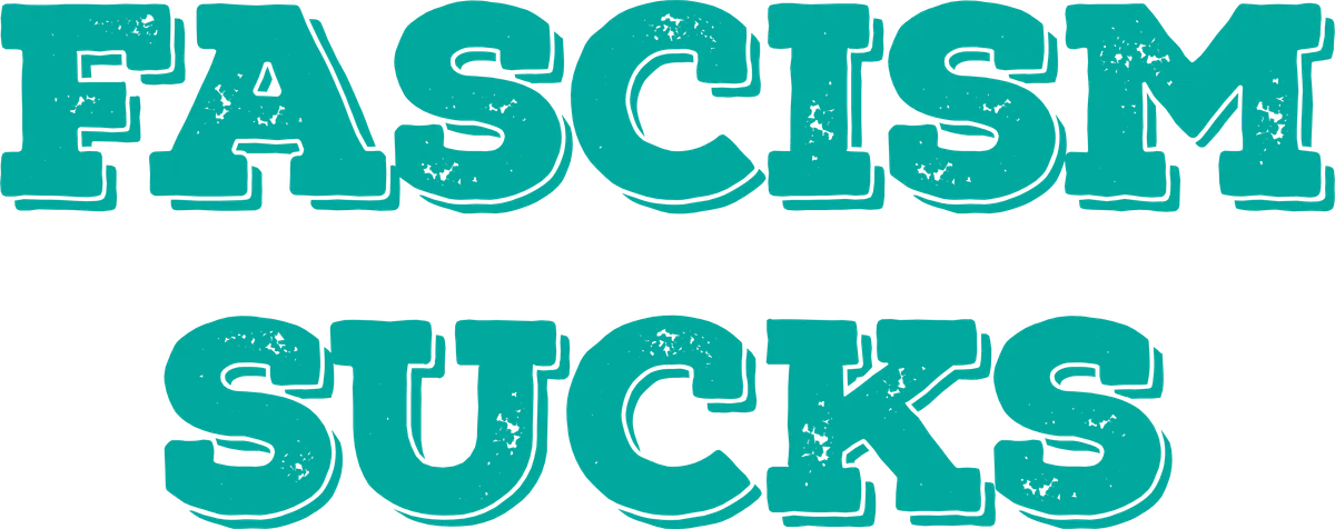 Fascism Sucks, Aqua