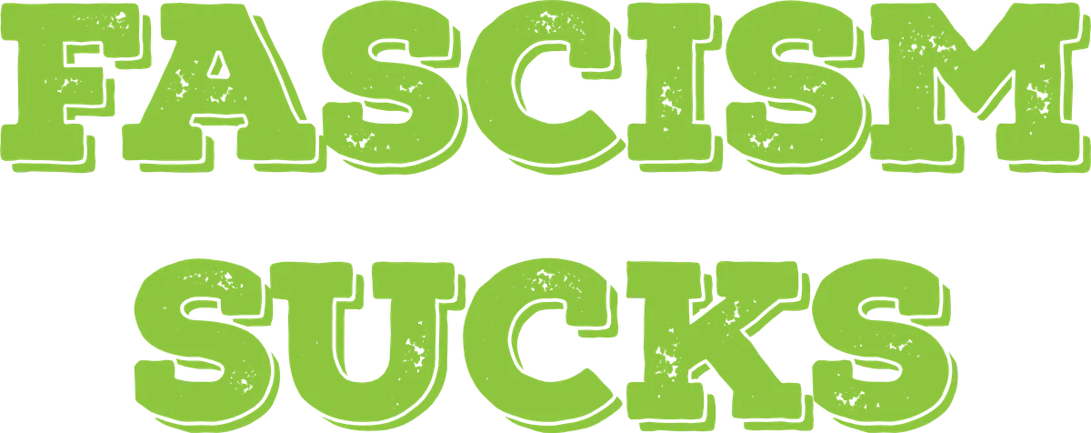 Fascism Sucks, Lime green