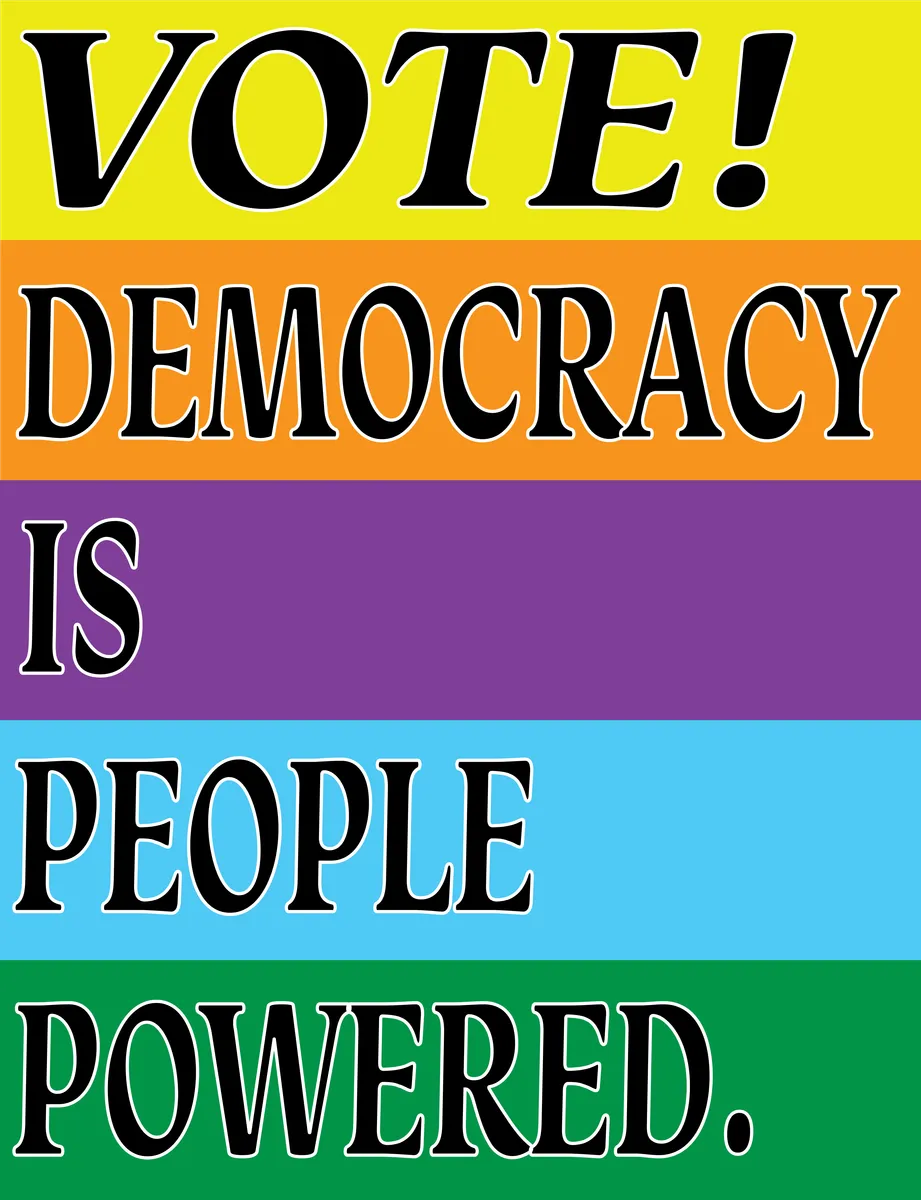 Vote! Democracy Is People Powered., Black letters