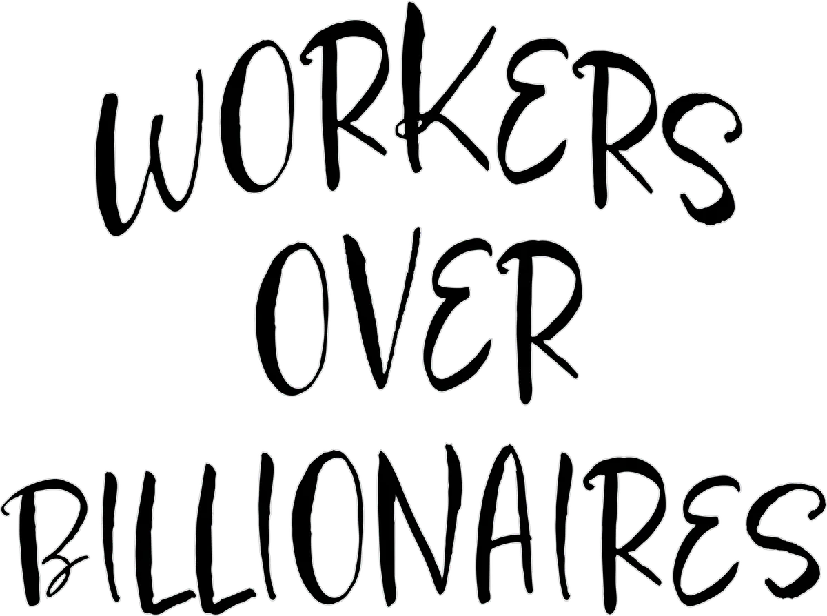 Workers Over Billionaires: Script, Black